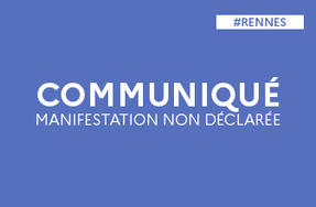 Sécurité publique | 1er mai 2022 à Rennes : interdiction d’une manifestation non déclarée