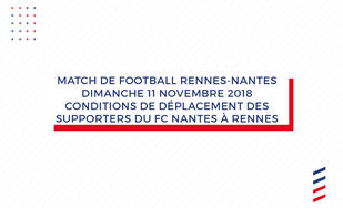 Match Stade Rennais FC / Nantes FC Dimanche 11 novembre 2018 - Arrêté préfectoral 