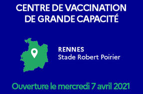 Centre de vaccination de grande capacité au stade Robert Poirier à Rennes : ouverture le 7 avril 