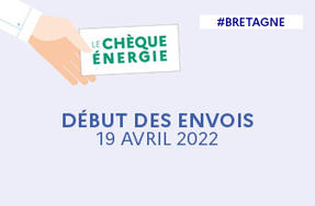 Chèque énergie 2022 | L’envoi débute le 19 avril en Bretagne